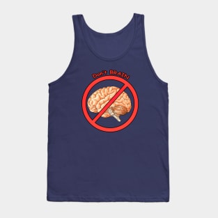 Don’t brain Tank Top